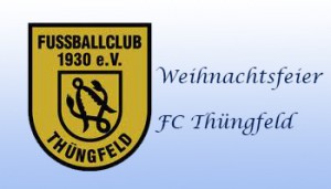 Weihnachtsfeier FC Thüngfeld 2013