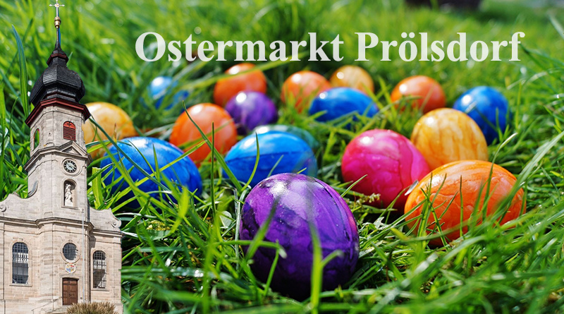 Markttag Prölsdorf Ostern 35. Prölsdorfer Ostermarkt 2023
